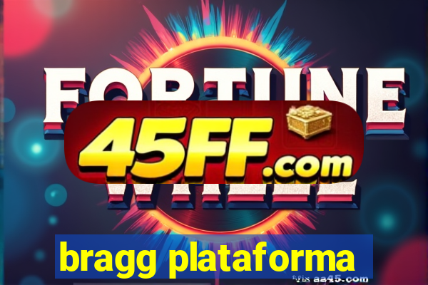 bragg plataforma